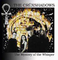 The Cruxshadows - The Mystery of the Whisper (1999)