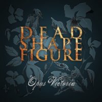 Dead Shape Figure - Opus Victoria (2013)