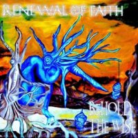 Renewal of Faith - Behold the Wise (2015)