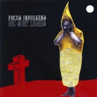 Focus Indulgens - Hic Sunt Leones (2011)