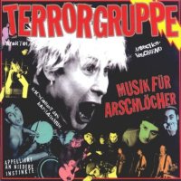 Terrorgruppe - Musik für Arschlöcher (1995)