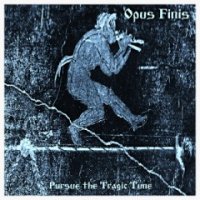 Opus Finis - Pursue The Tragic Tune (2008)