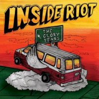 Inside Riot - The Glory Years (2011)