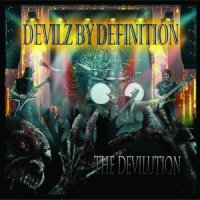 Devilz By Definition - The Devilution (2016)