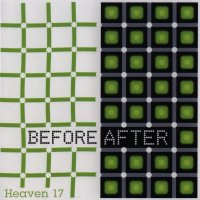 Heaven 17 - Before After (2005)