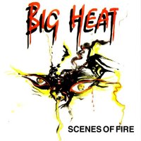 Big Heat - Scenes Of Fire (1992)
