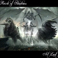 Reich Of Shadows - At Last (2017)