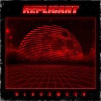 Replicant - Bloodmoon (2014)