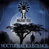 Imaginary Tribe - Nocturnal Existence (2015)