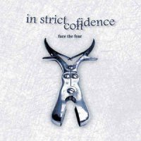 In Strict Confidence - Face The Fear (Reissue 2004 , 2CD Edition) (1998)