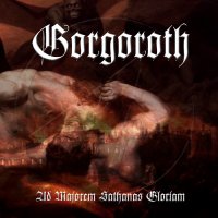 Gorgoroth - Ad Majorem Sathanas Gloriam (Russian Issue) (2006)