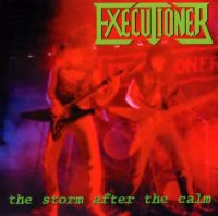 Executioner - The Storm after the Calm (Compilation) (1999)