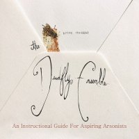 The Deadfly Ensemble - An Instructional Guide for Aspiring Arsonists (2013)