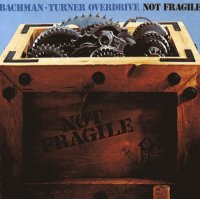 Bachman-Turner Overdrive (BTO) - Not Fragile (1974)  Lossless