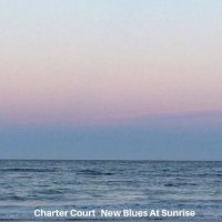 Charter Court - New Blues At Sunrise (2016)  Lossless