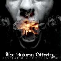 The Autumn Offering - Revelations Of The Unsung (2004)