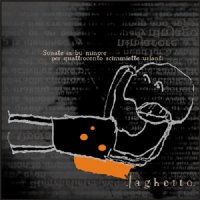 Laghetto - Sonate In Bu Minore Per Quattrocento Scimmiette Urlanti (2003)