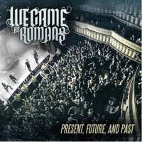 We Came As Romans - Present, Future, and Past (2014)