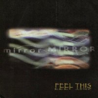 Mirror Mirror - Feel This (2002)