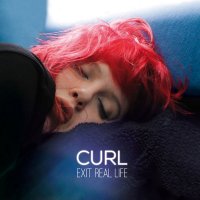 Curl - Exit Real Life (2015)