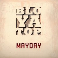 BloYaTop - Mayday (2014)