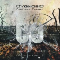 Cygnosic - Fire And Forget (European Edition) (2013)