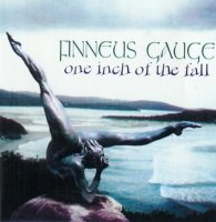 Finneus Gauge (Ex.Echolyn) - One Inch Of The Fall (1999)