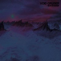 Void Cruiser - Wayfarer (2017)