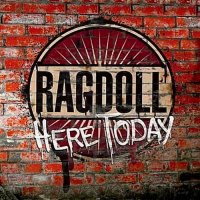 Ragdoll - Here Today (2012)