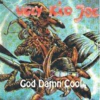 Ugly Kid Joe - God Damn Cool (Bootleg) (1992)