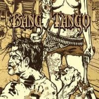 Bang Tango - Pistol Whipped In The Bible Belt (2011)