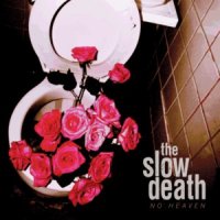 The Slow Death - No Heaven (2013)