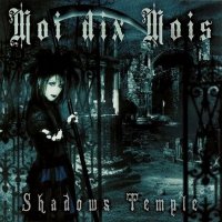 Moi Dix Mois - Shadows Temple (2004)