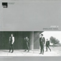 Josef K - Endless Soul (1998)