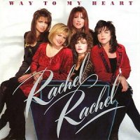 Rachel Rachel - Way To My Heart (1991)