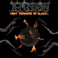 X-Fusion - What Remains Is Black (2013)