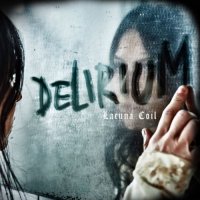 Lacuna Coil - Delirium [Deluxe Edition] (2016)