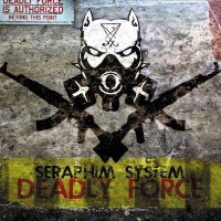 Seraphim System - Deadly Force (2015)