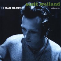 Scott Weiland - 12 Bar Blues (1998)