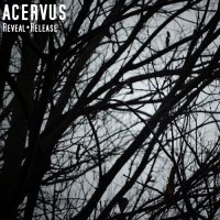 Acervus - Reveal + Release (2015)