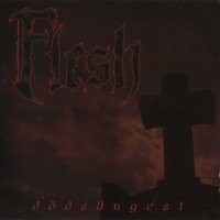 Flesh - Dödsångest (2005)