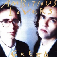 Ambitious Lovers - Greed (1988)