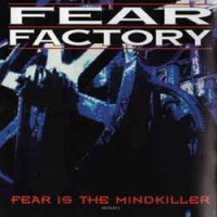 Fear Factory - Fear Is The Mindkiller (1993)  Lossless