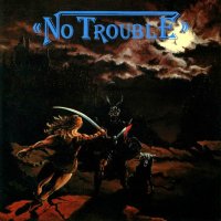 No Trouble - Looking For Trouble (1985)