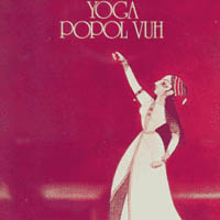 Popol Vuh - Yoga [1993 reissue] (1976)