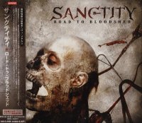 Sanctity - Road to Bloodshed (Japan Edition) (2007)  Lossless