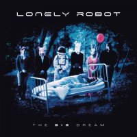 Lonely Robot - The Big Dream (2017)  Lossless