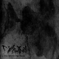 Dysthymia - The Shivering Opus (2008)