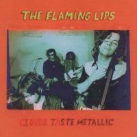 The Flaming Lips - Clouds Taste Metallic (1995)
