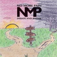 No More Pain - Debate And Rhyme (2012)